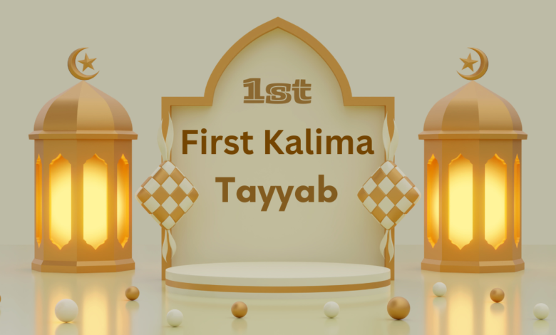 First Kalima Tayyab
